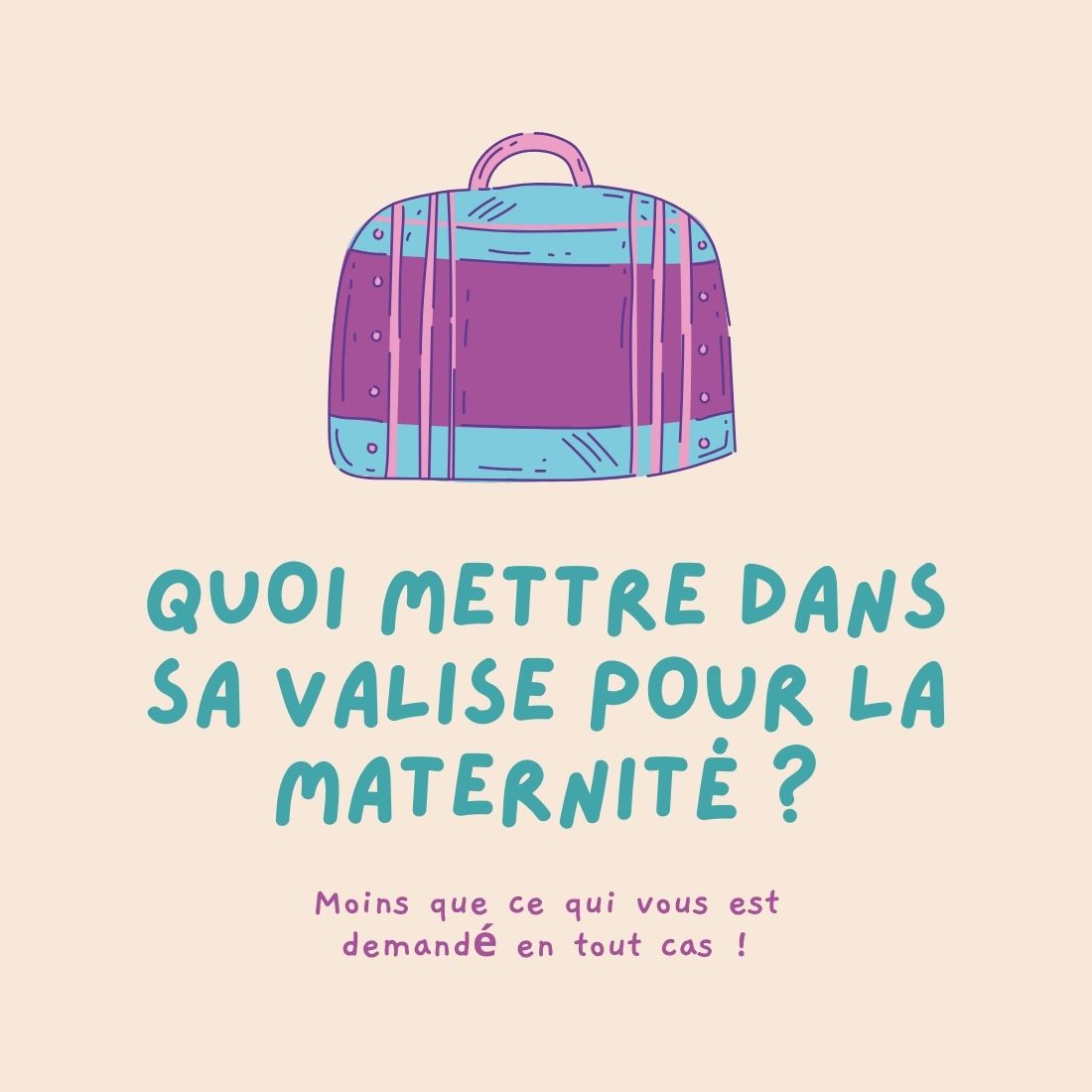 Valise de maternité - Préparez votre valise pour ne rien oublier